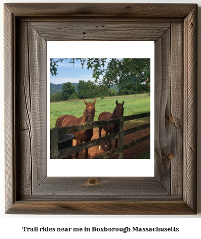 trail rides near me in Boxborough, Massachusetts